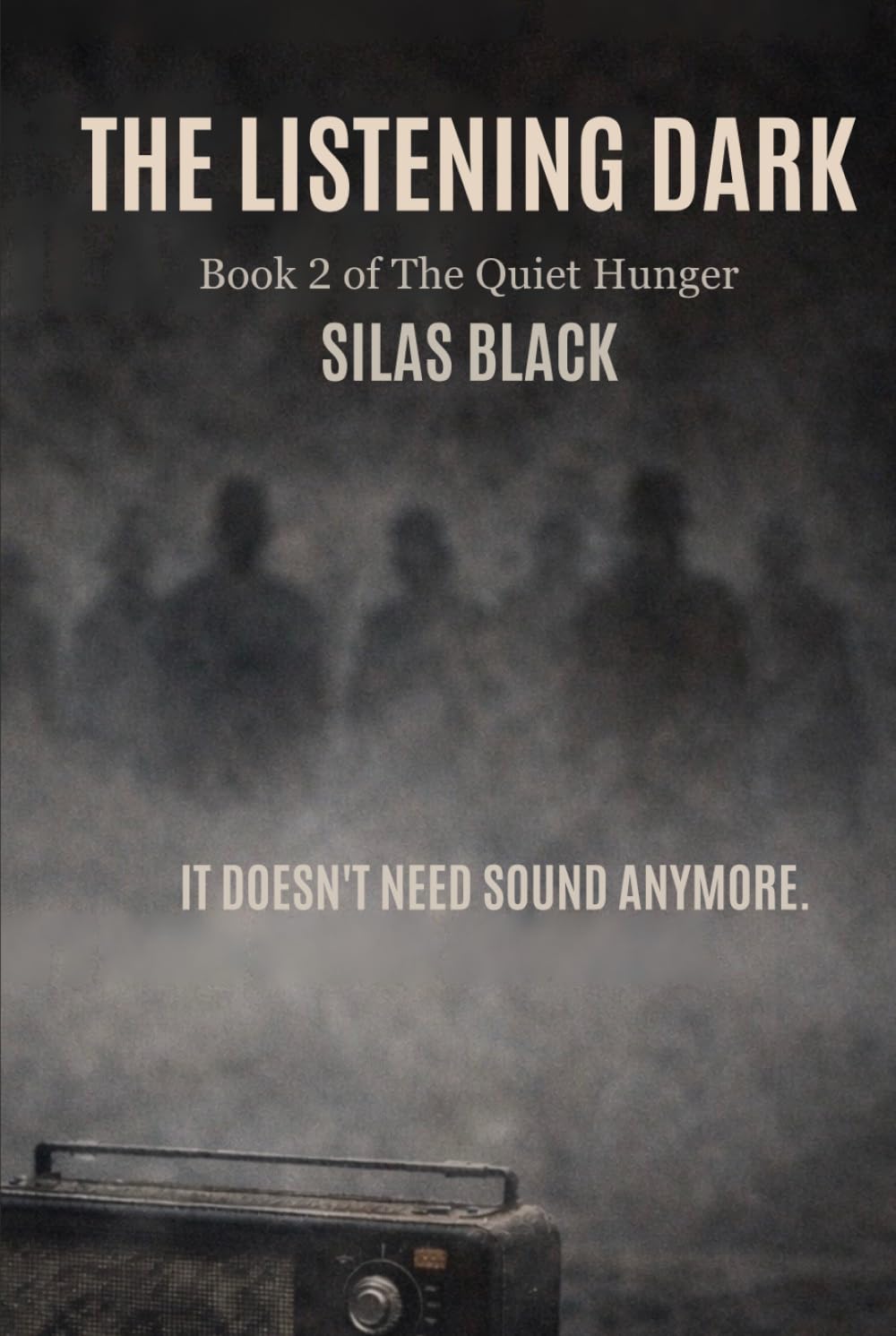 The Listening Dark: Book 2 of The Quiet Hunger