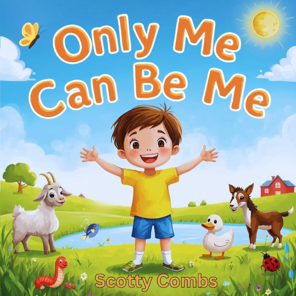 Only Me Can Be Me: A Fun and Heartwarming Rhyming Story About Being Yourself (Only Me Can Be Me Series)