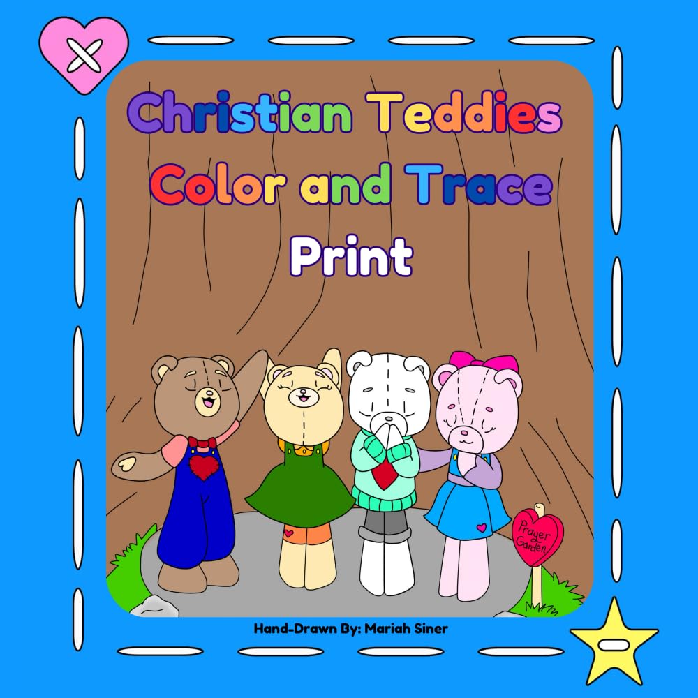 Christian Teddies Color and Trace Print: Christian Teddies Coloring Book and Handwriting Book for Children      Paperback – August 20, 2025