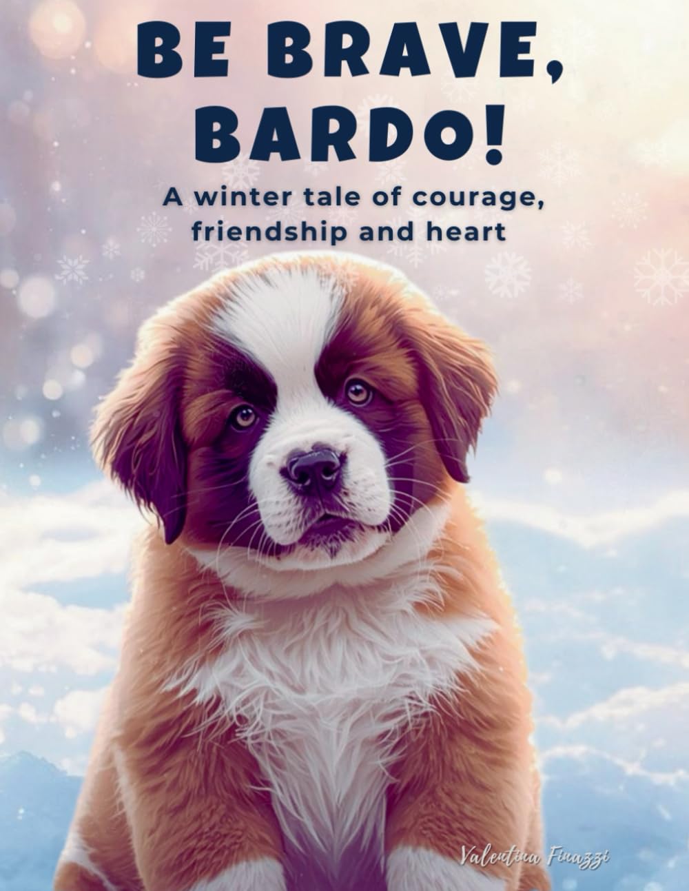 Be Brave, Bardo!: A winter tale of courage, friendship, and heart (Bardo's big feelings series)