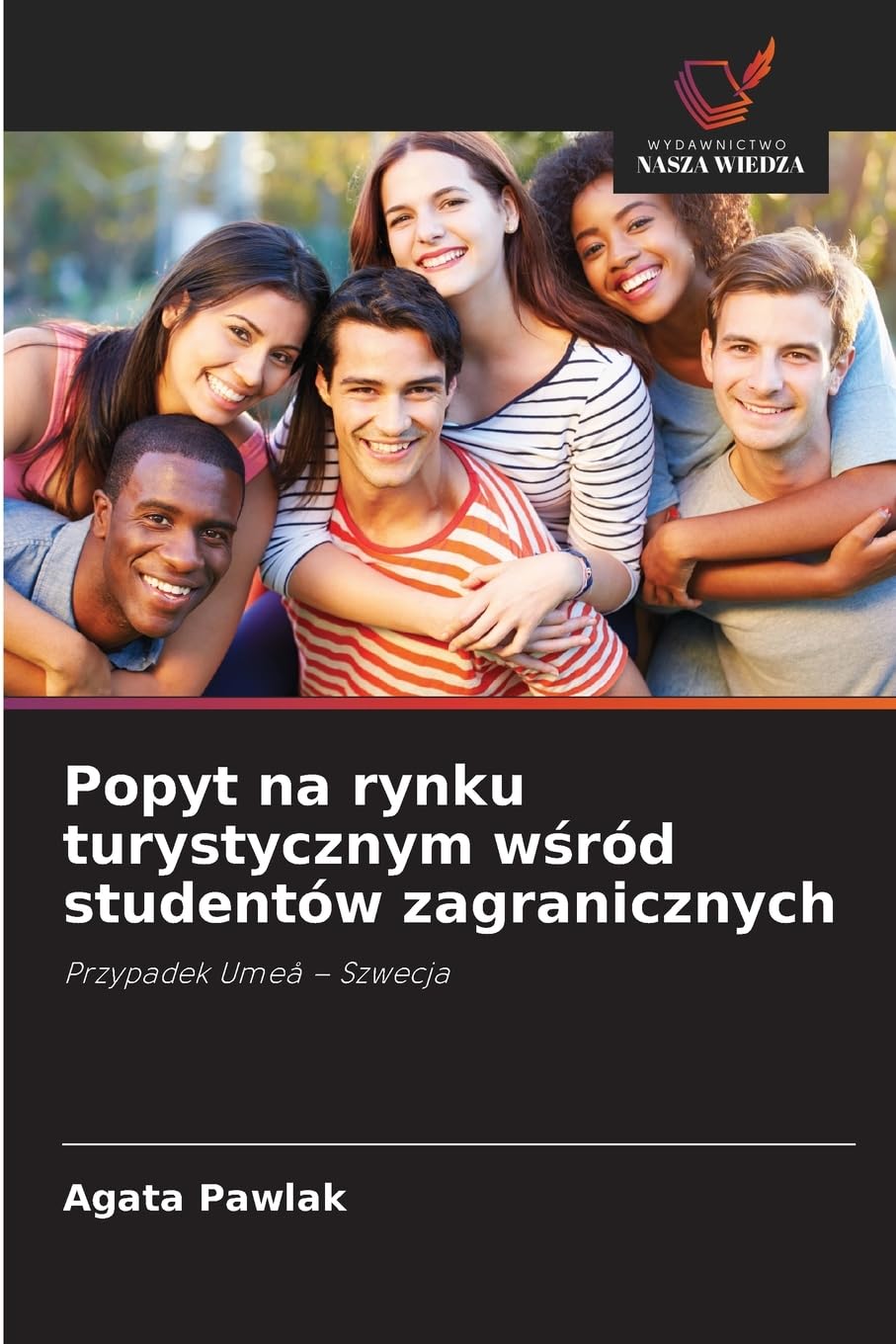 Popyt na rynku turystycznym wśród studentów zagranicznych: Przypadek Umeå - Szwecja