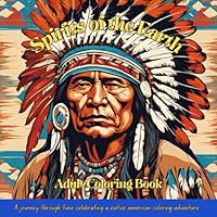 Spirits of the Earth: A Native American Coloring Adventure B0DCFR7J2W Book Cover