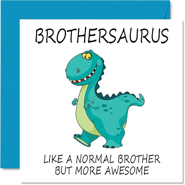 Birthday Cards for Brother - Brothersaurus - Birthday Card from Sister or Step Brother, Happy Birthday Brother, Dinosaur Birthday Card Gift, 145mm x 145mm Seasonal Sibling Funny Greeting Cards Gifts