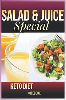 Notebook-Keto Diet, Salad And Juice Special: Recipe JournaL - 6x9 inch Daily Planner Journal, To Do List Notebook, Daily Organizer, 114 Pages