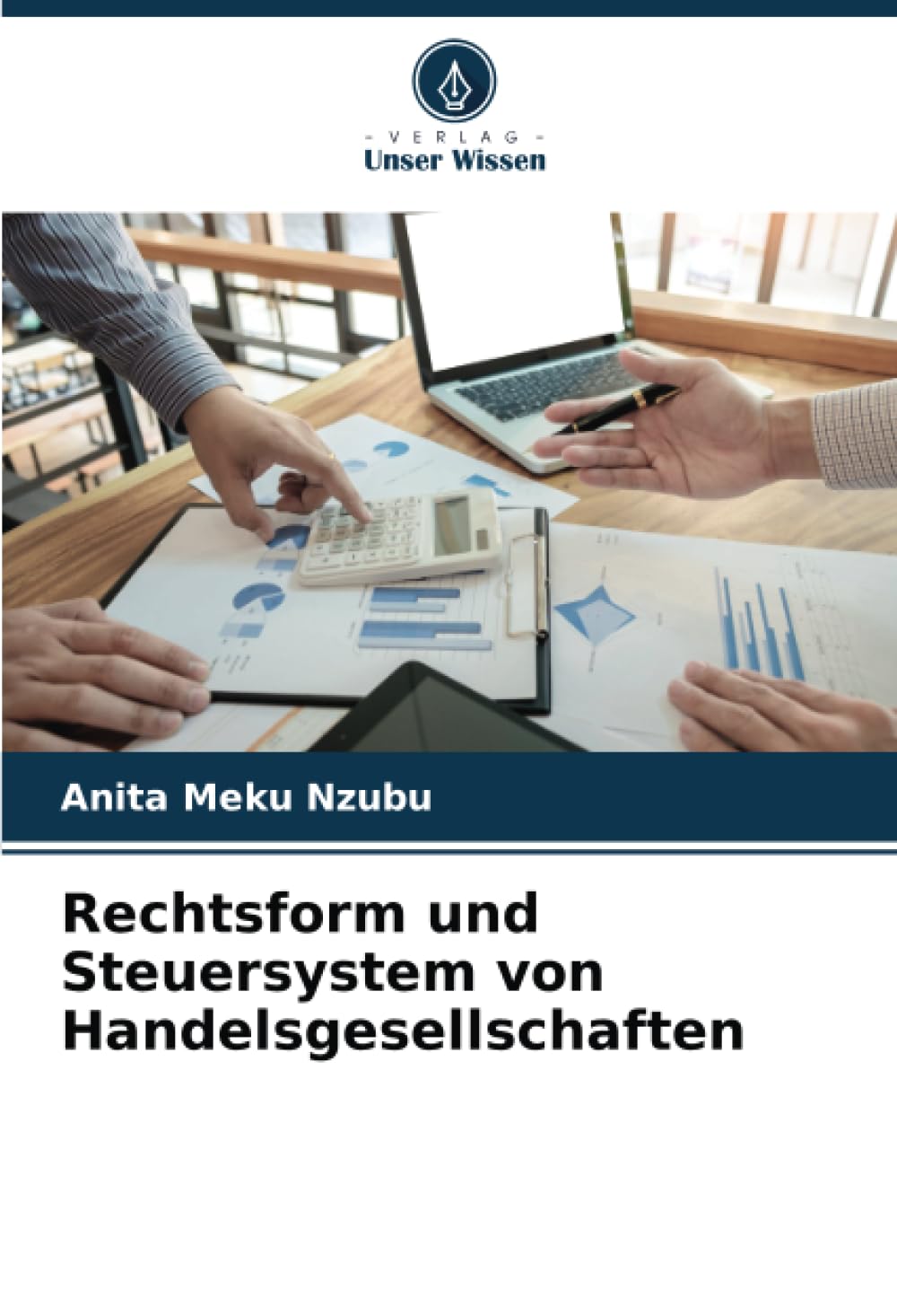 Rechtsform und Steuersystem von Handelsgesellschaften