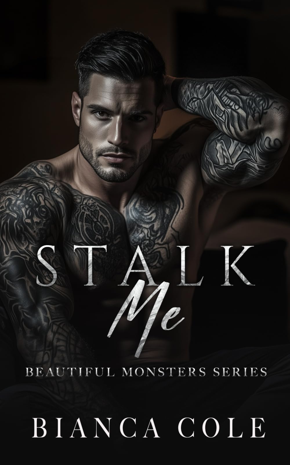 Stalk Me: A Dark Mafia Romance: 1 (Beautiful Monsters)