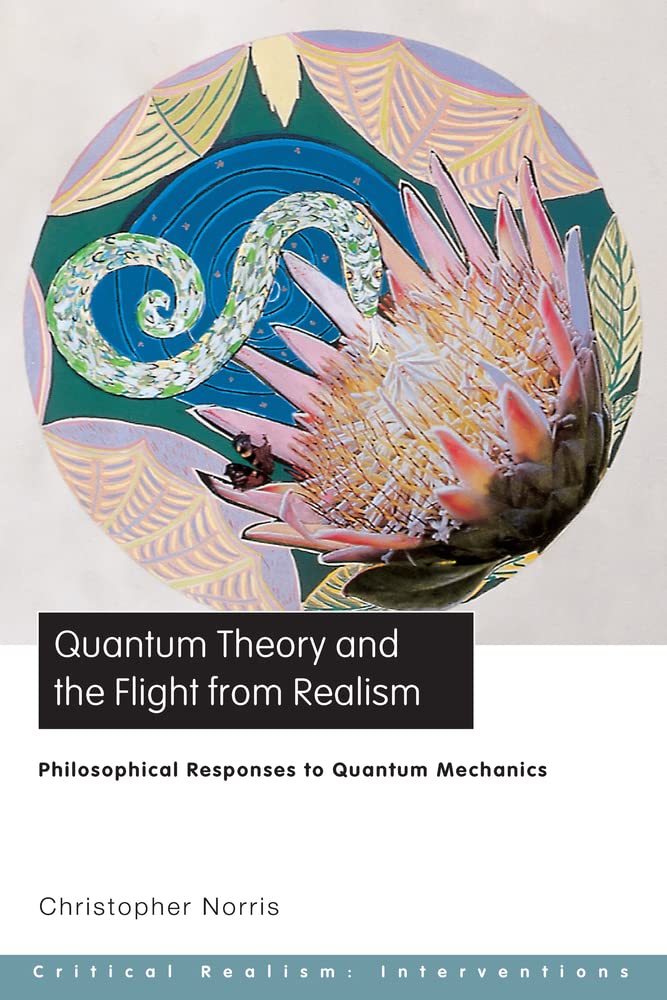 Buy Quantum Theory & the Flight from Realism: Philosophical Responses — BookShops.in