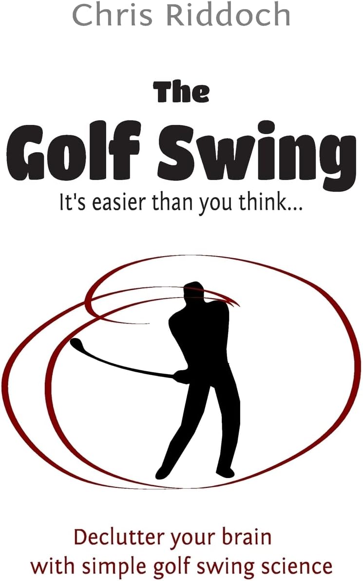 The Golf Swing: It's easier than you think Paperback – September 16, 2012