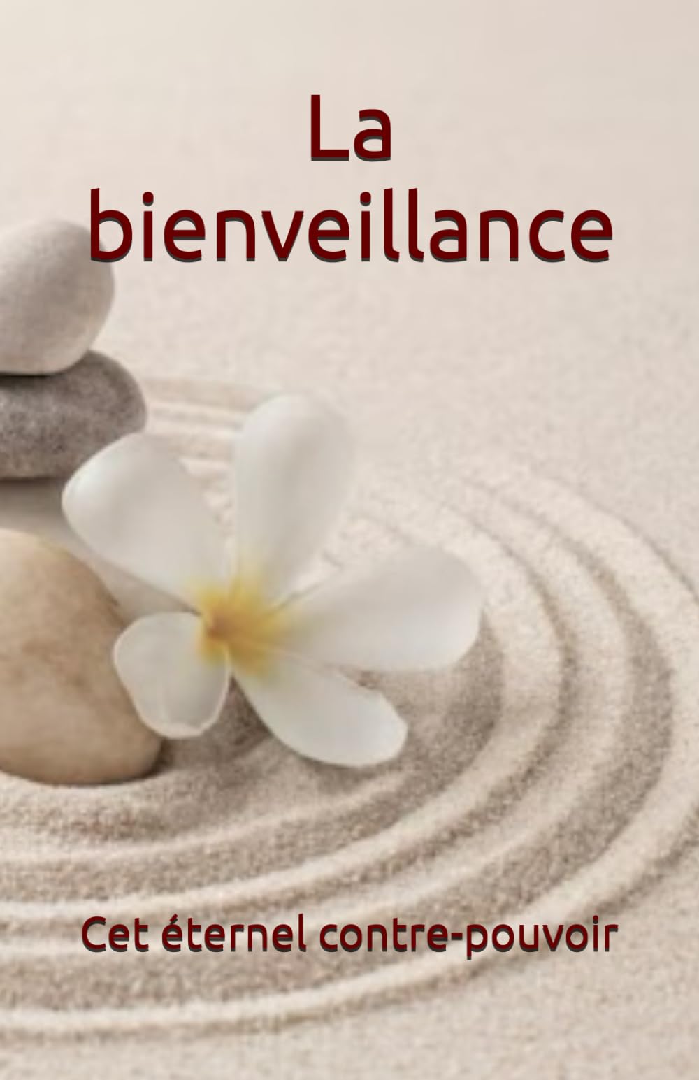 La bienveillance: Cet éternel contre-pouvoir