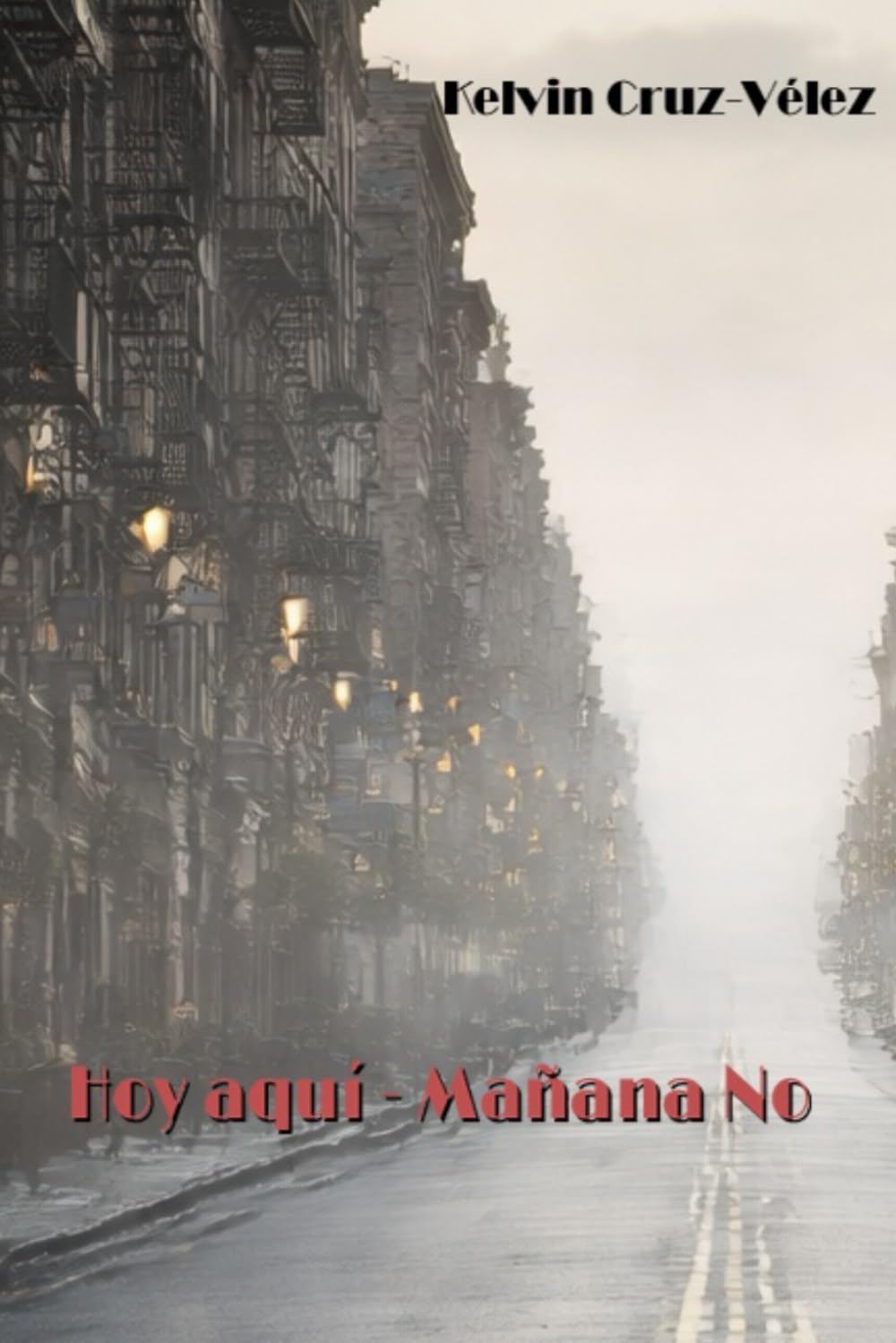 Hoy Aquí, Mañana No