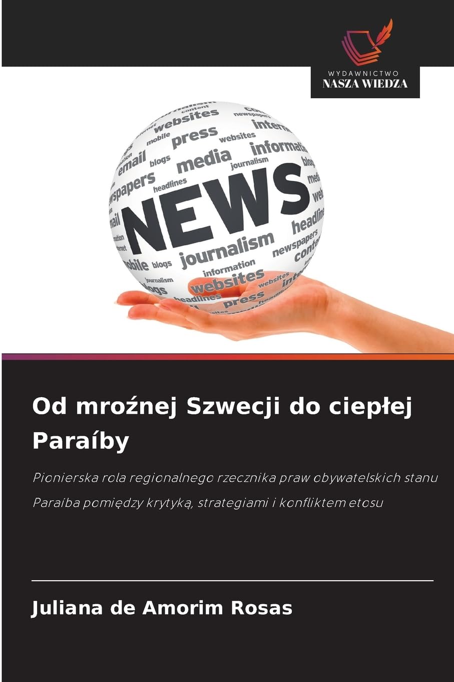 Od mroźnej Szwecji do cieplej Paraíby: Pionierska rola regionalnego rzecznika praw obywatelskich stanu Paraíba pomi¿dzy krytyk¿, strategiami i konfliktem etosu
