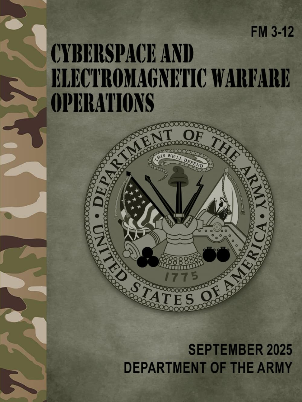 FM 3-12 Cyberspace and Electromagnetic Warfare Operations - Sep. 2025