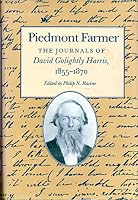 Piedmont Farmer: The Journals of David Golightly Harris 1855-1870 0870496379 Book Cover