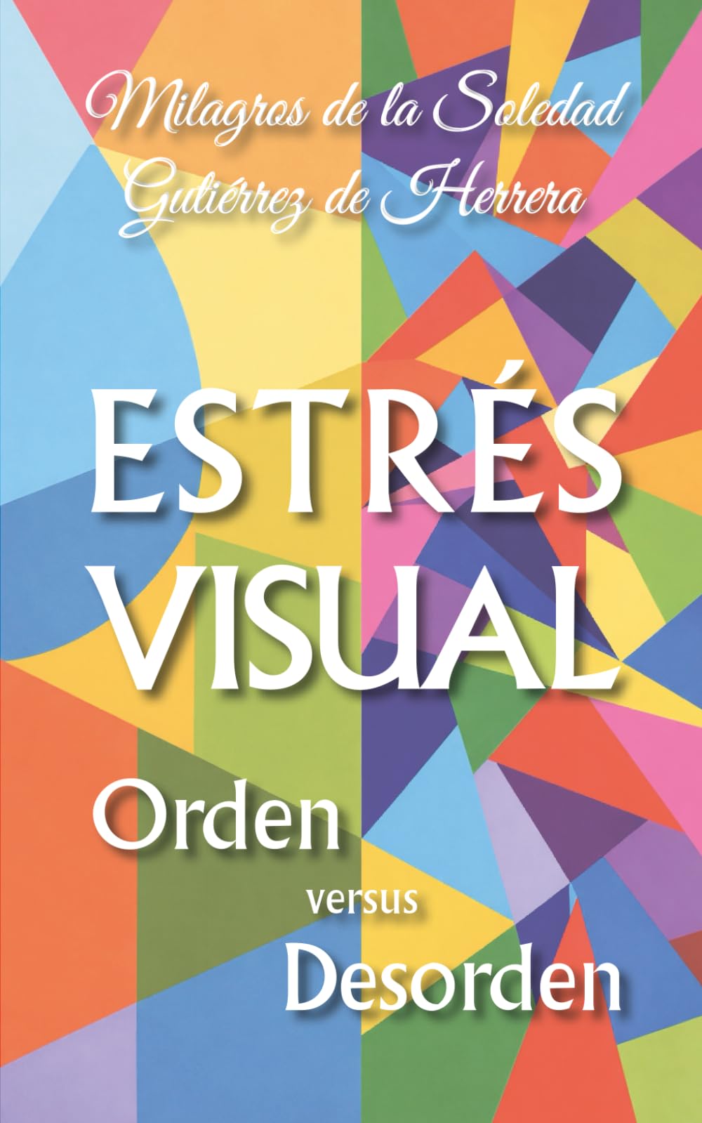 Estrés Visual: Orden versus Desorden