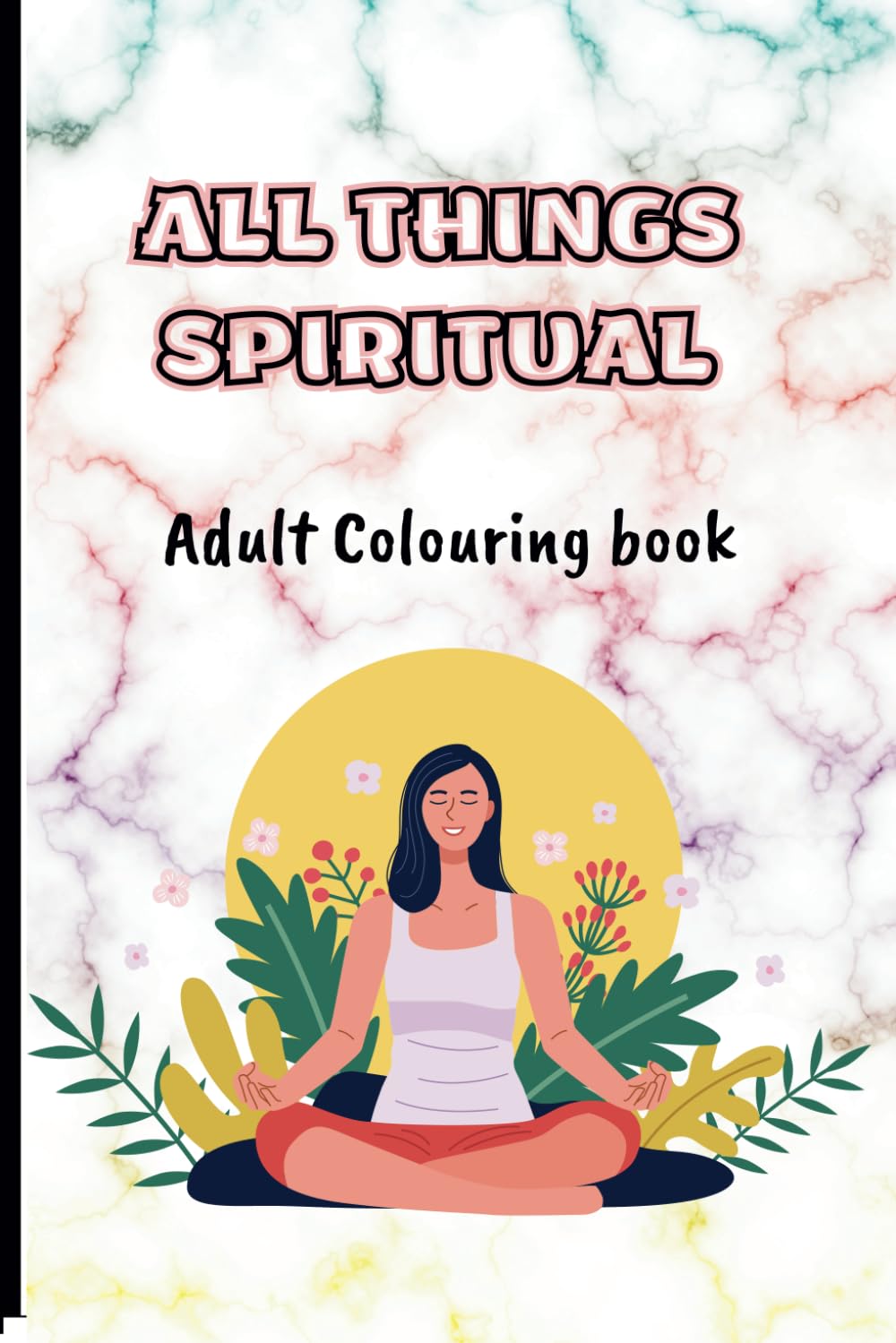 All things spiritual: Colouring book