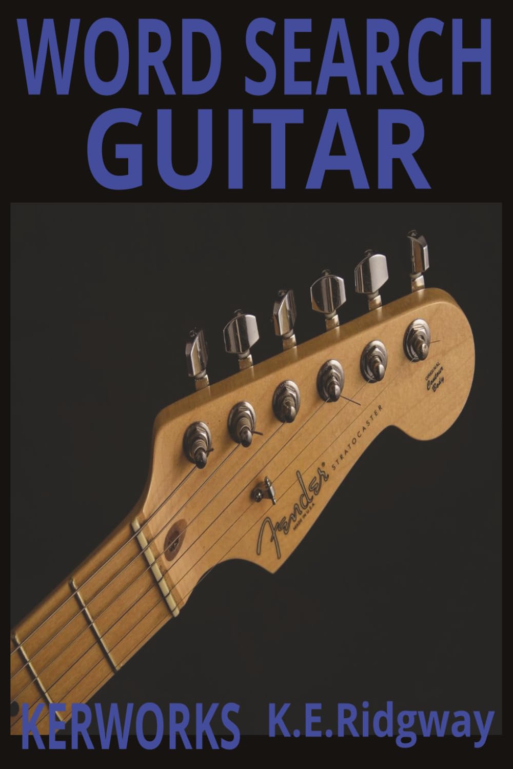GUITAR: Fun and Relaxing Word Search Puzzles for Guitar Fans (Word Search Puzzle Collection)