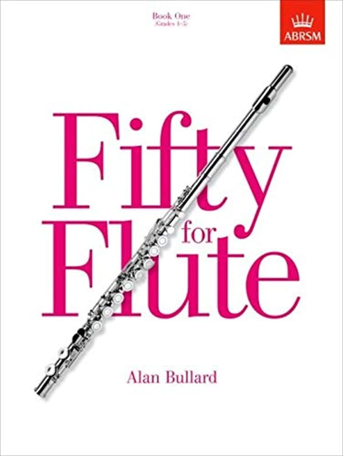 ABRSM Fifty for flute, book one: (grades 1-5)