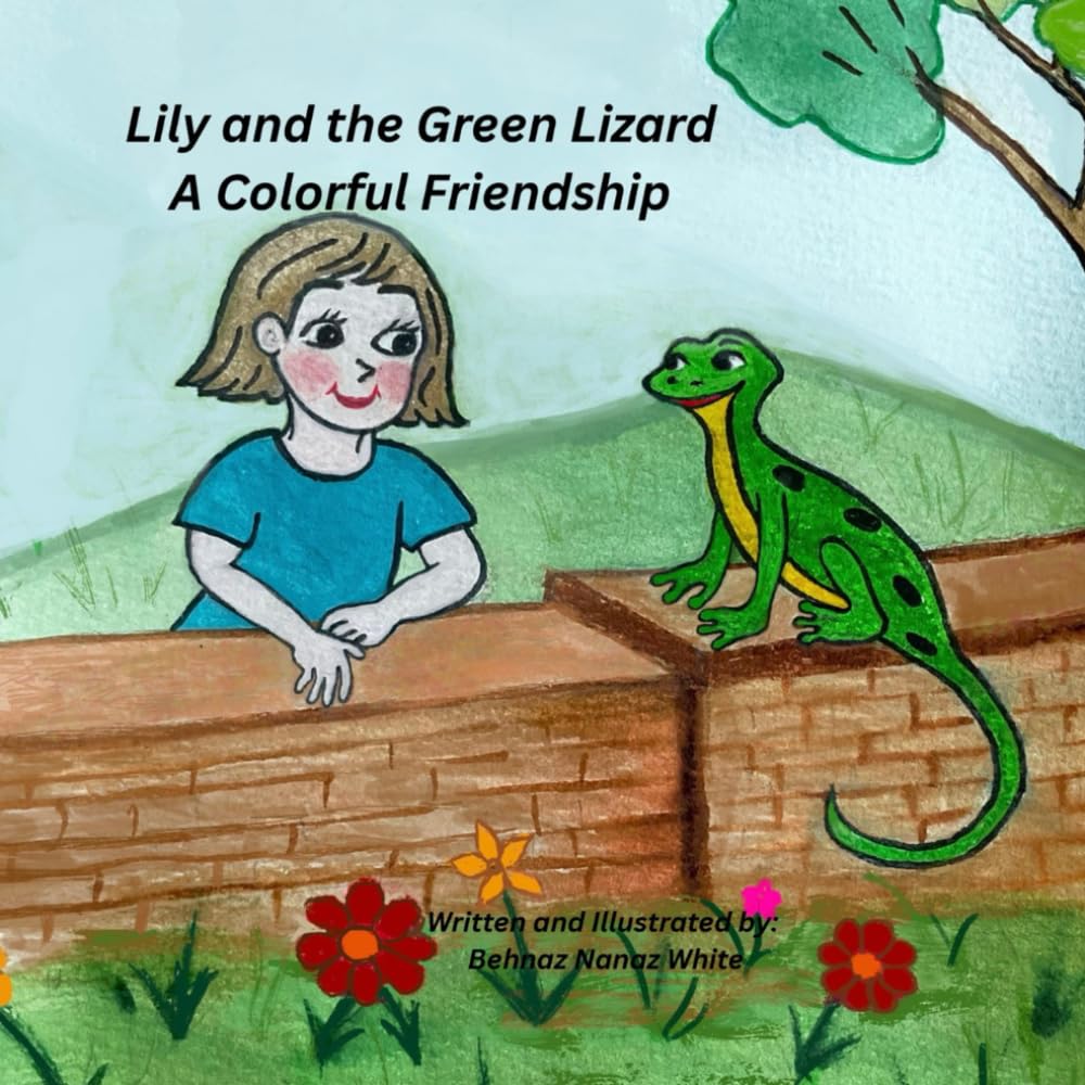 Lily and the Green Lizard: A Colorful Friendship: 1 (Lily and Greenie's Garden Adventures)