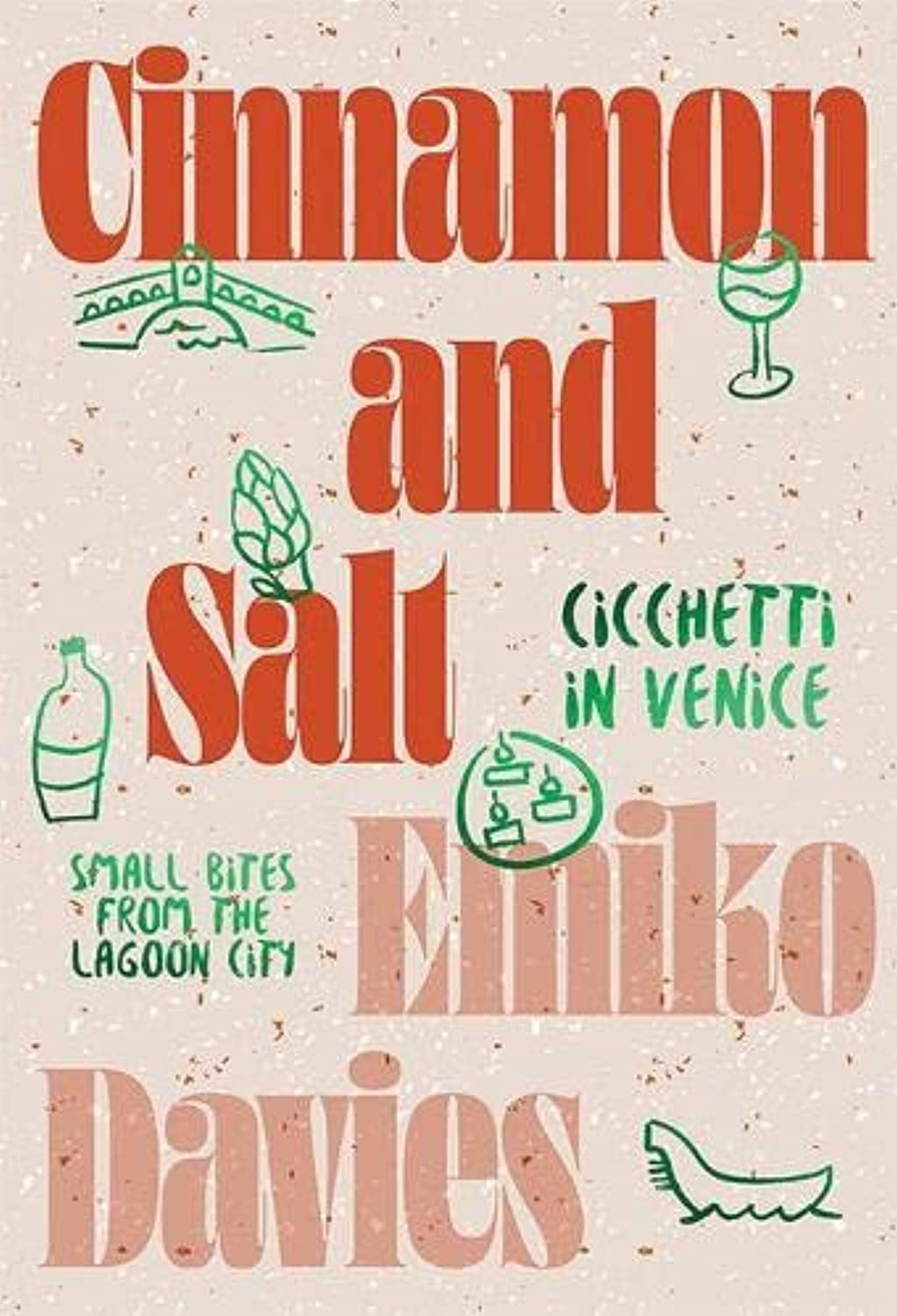 Hardie Grant Books Cinnamon and Salt: Cicchetti in Venice: Small Bites From the Lagoon City
