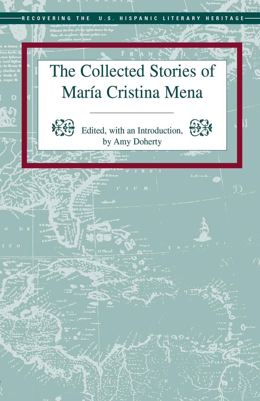 The Collected Stories of Maria Cristina Mena (Recovering the U.S. Hispanic Literary Heritage)