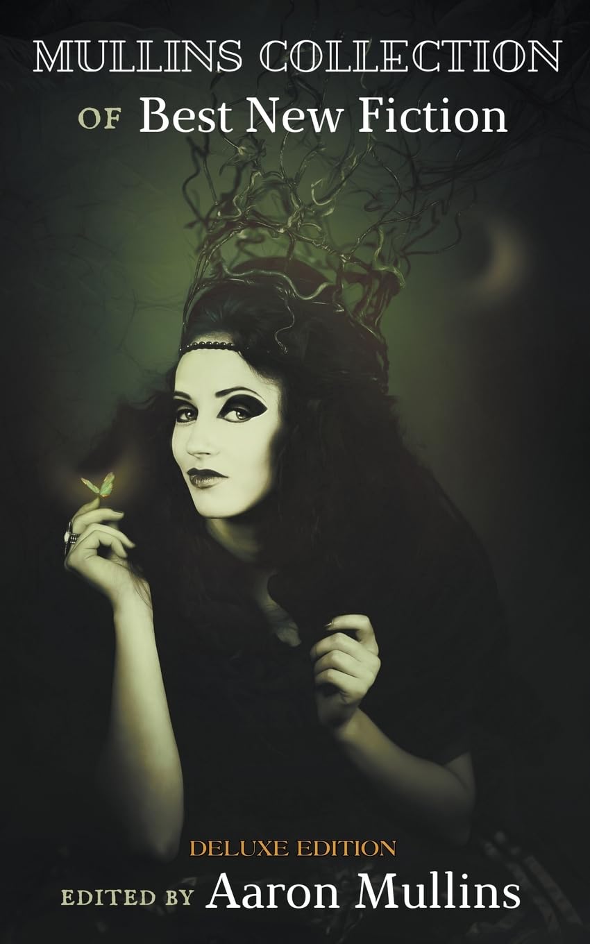 Mullins Collection of Best New Fiction (Deluxe Edi