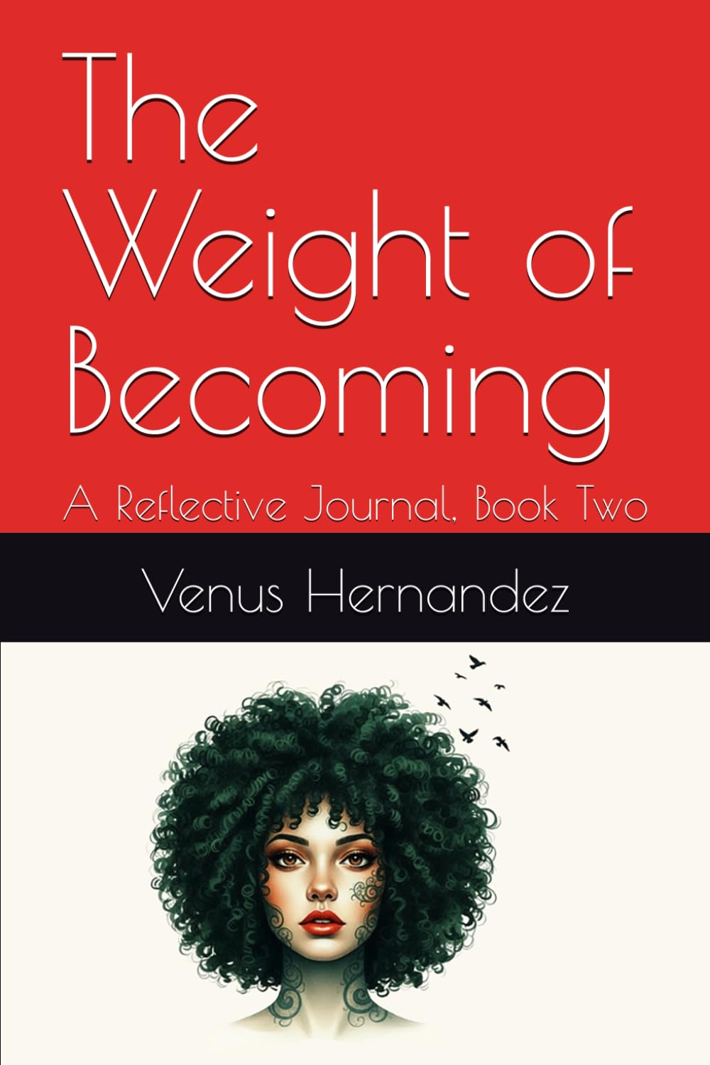 The Weight of Becoming: A Reflective Journal, Book Two
