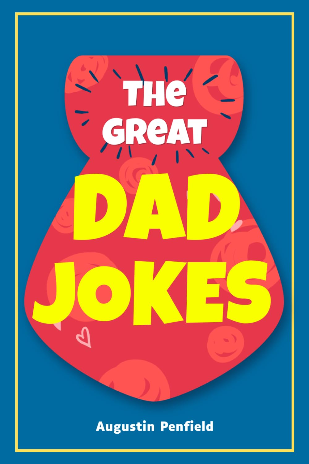 the Great Dad Jokes: The Ultimate Dad Joke Book with the funny clean jokes | Father’s Day Gift For Dad