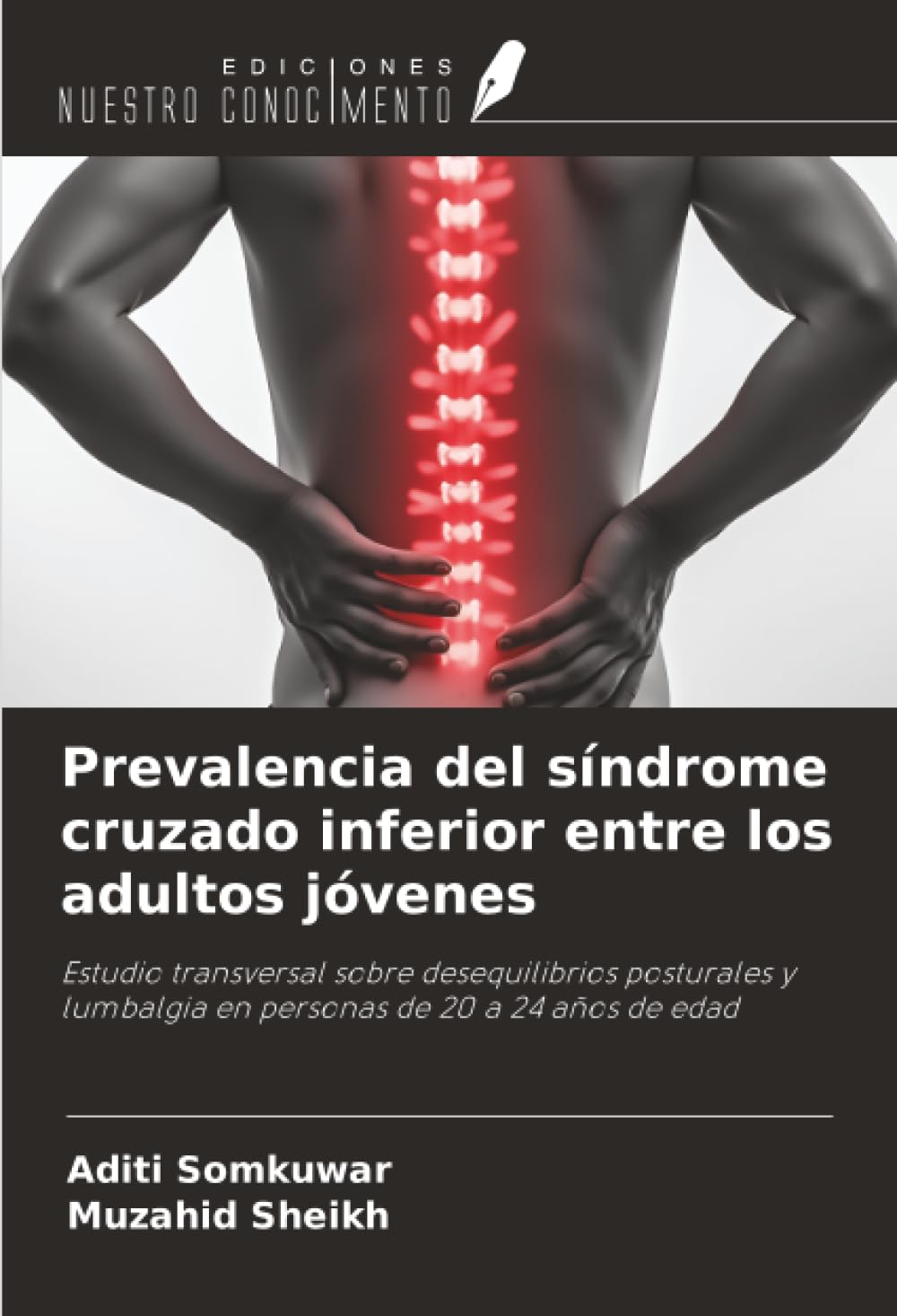 Prevalencia del síndrome cruzado inferior entre los adultos jóvenes: Estudio transversal sobre desequilibrios posturales y lumbalgia en personas de 20 a 24 años de edad