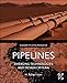Produktbild Pipelines: Emerging Technologies and Design Criteria (Sustainable Oil and Gas Development Series)