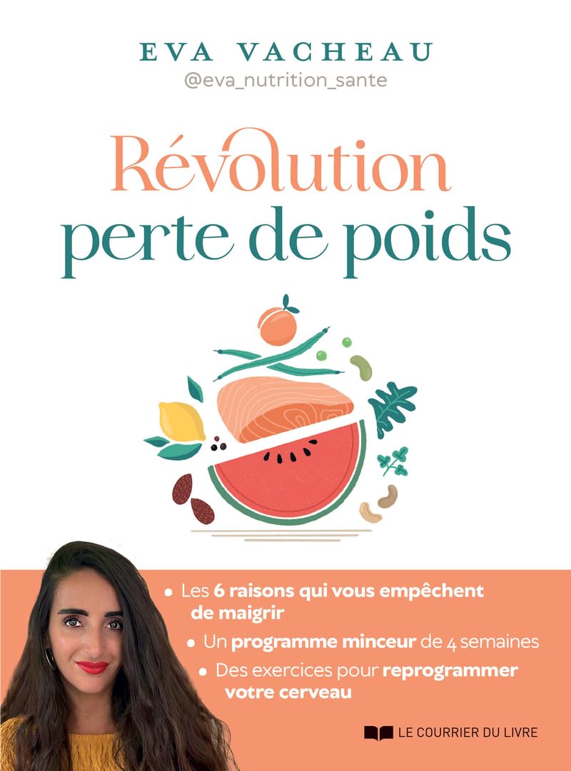 Révolution perte de poids: Une méthode basée sur les neurosciences et la nutrition pour perdre du poids durablement
