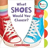 What Shoes Would You Choose? (Rookie Toddler)