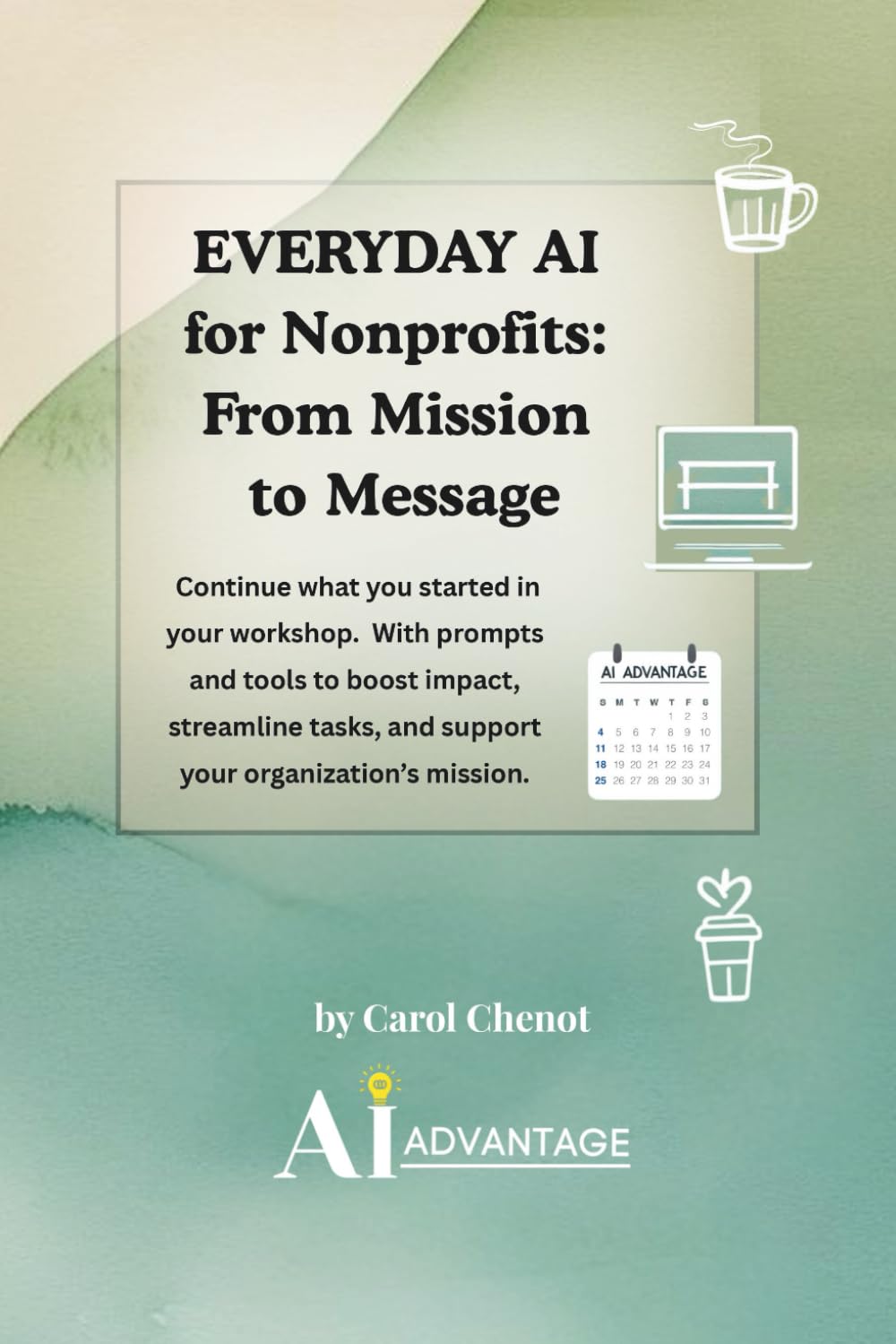 EVERYDAY AI for Nonprofits: From Mission to Message