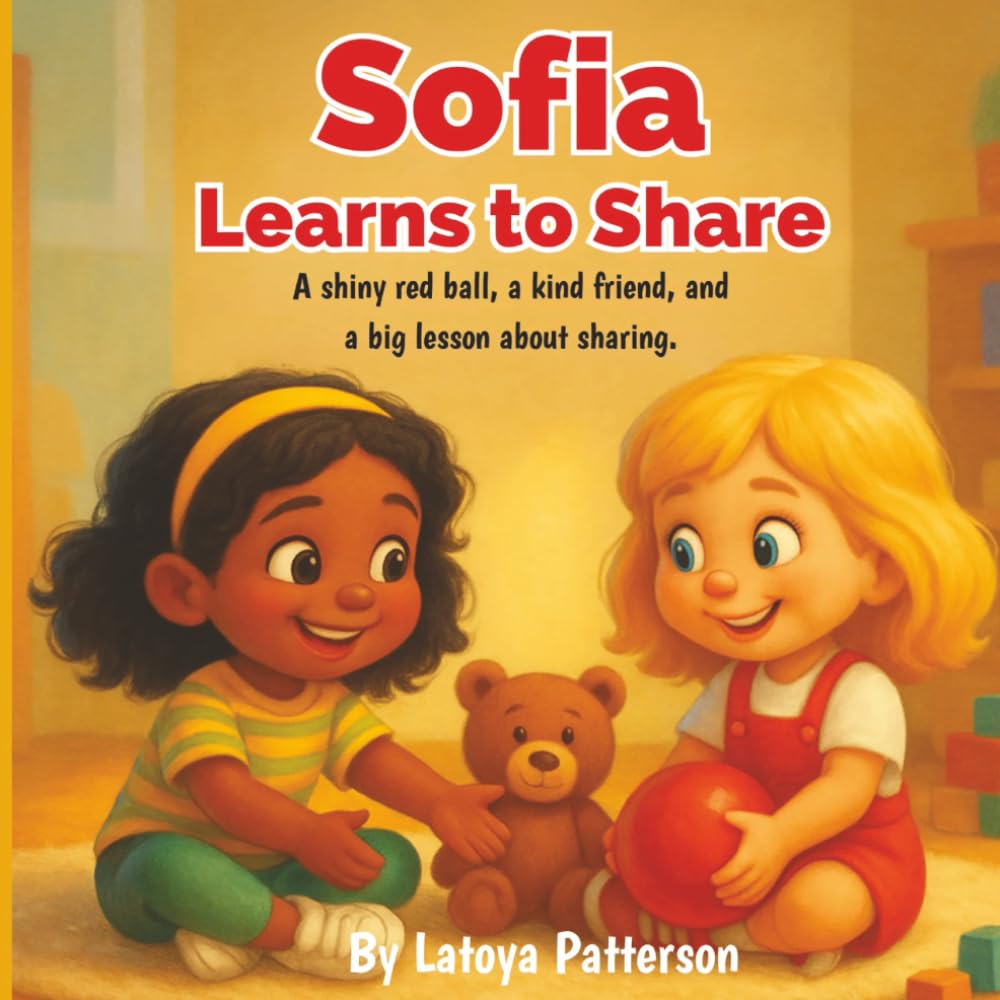 Sofia Learns to Share: A Gentle Story About Kindness and Friendship