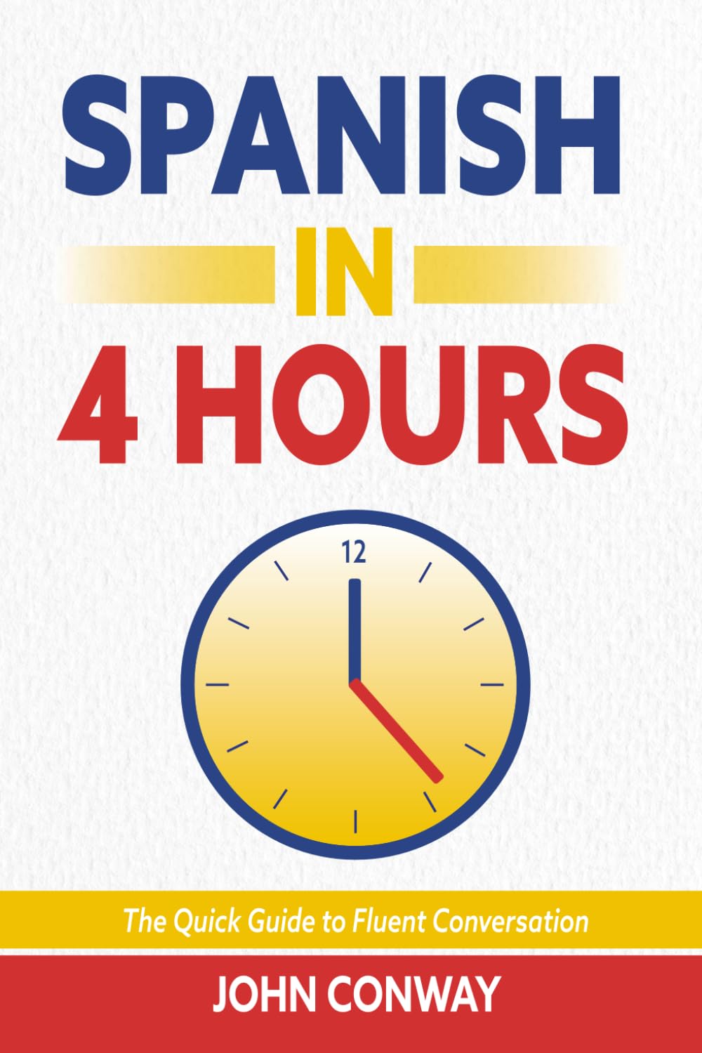 SPANISH IN 4 HOURS: Speak Spanish quickly