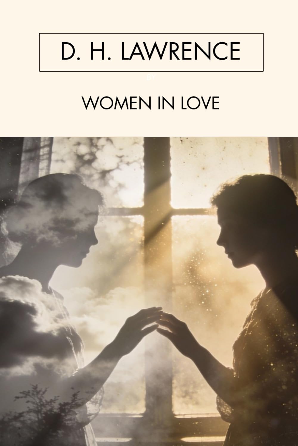 Women in Love: A Modernist Novel of Passion, Conflict, and Psychological Depth