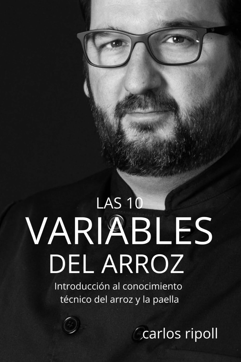 Las 10 Variables del Arroz: Introducción al conocimiento técnico del arroz y la paella
