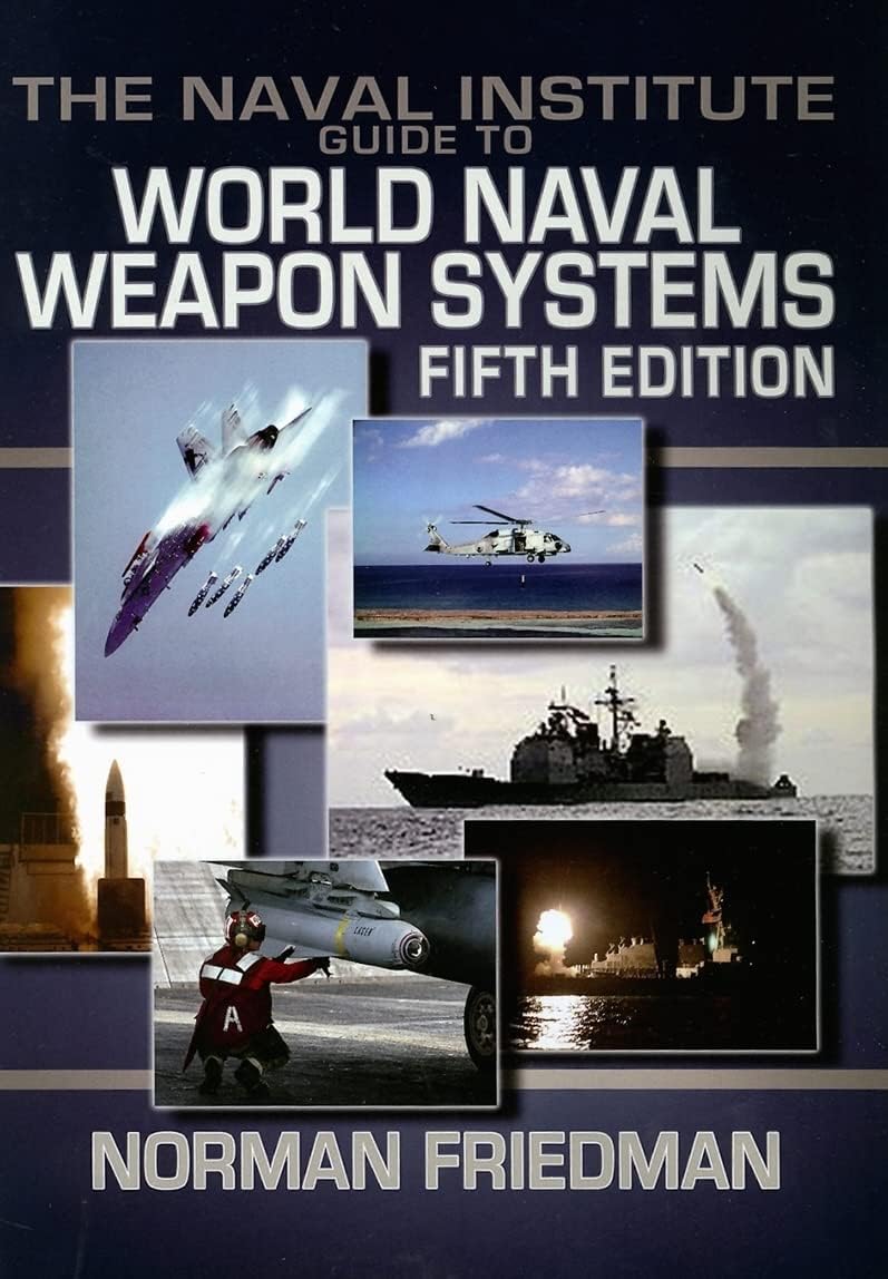 The Naval Institute Guide to World Naval Weapons Systems: Fifth Edition Hardcover – 1 June 2006