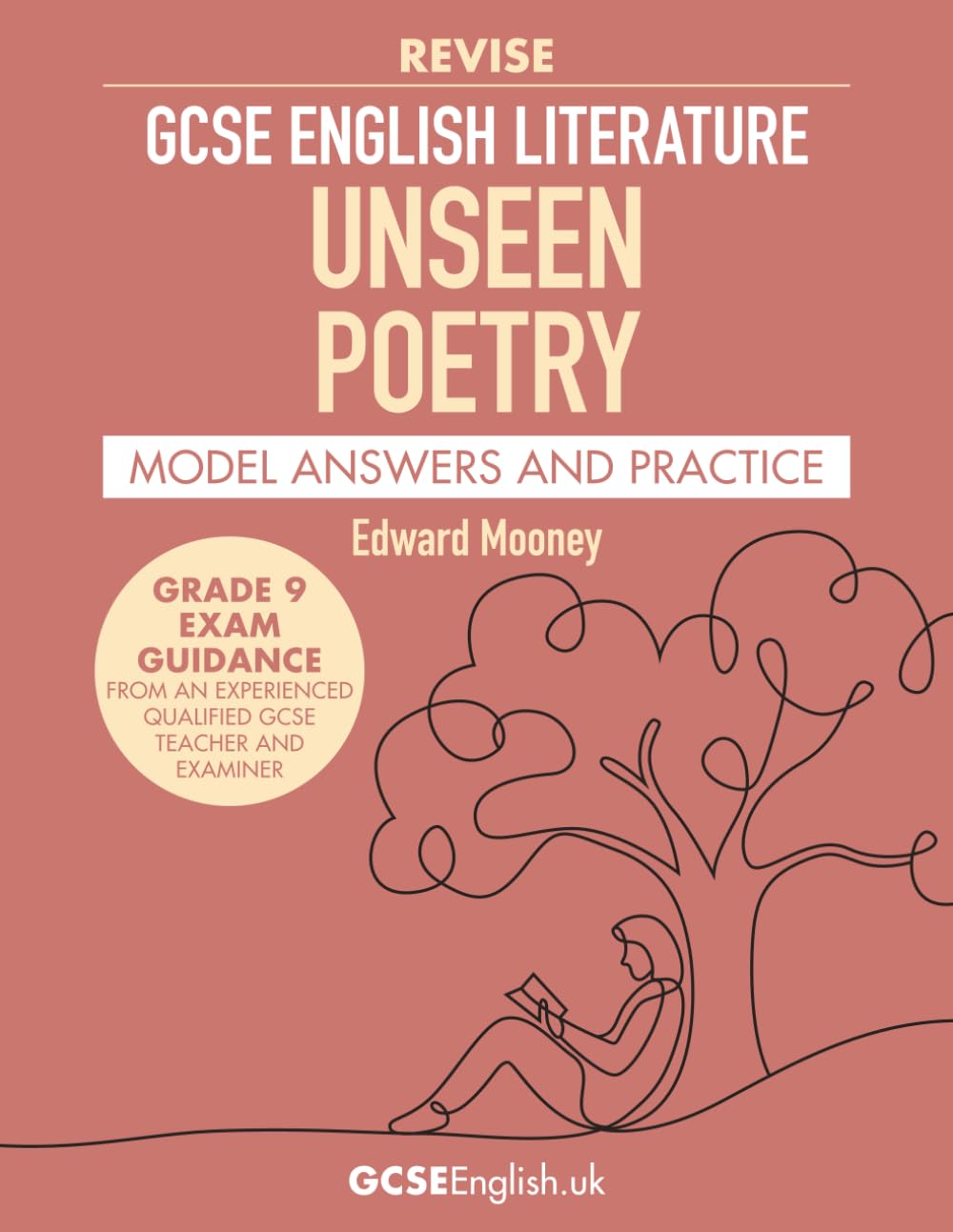GCSE English Literature Revise Unseen Poetry Model Answers and Practice: Grade 9 AQA GCSE English Literature Unseen Poetry exam preparation (Grade 9 AQA GCSE English Model Answers)