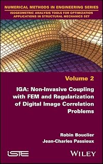 IGA: Non-Invasive Coupling with FEM and Regularization of Digital Image Correlation Problems, Volume 2