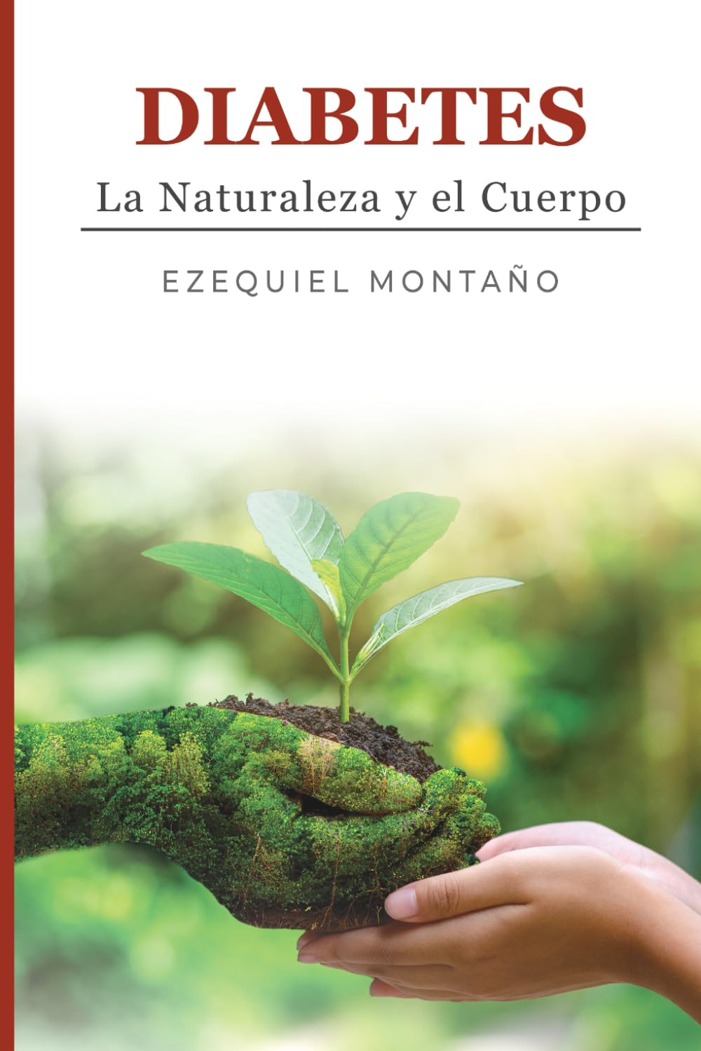 Diabetes La Naturaleza y El Cuerpo (Kit de primeros auxilios para diabéticos) (Spanish Edition)      Paperback – April 10, 2023