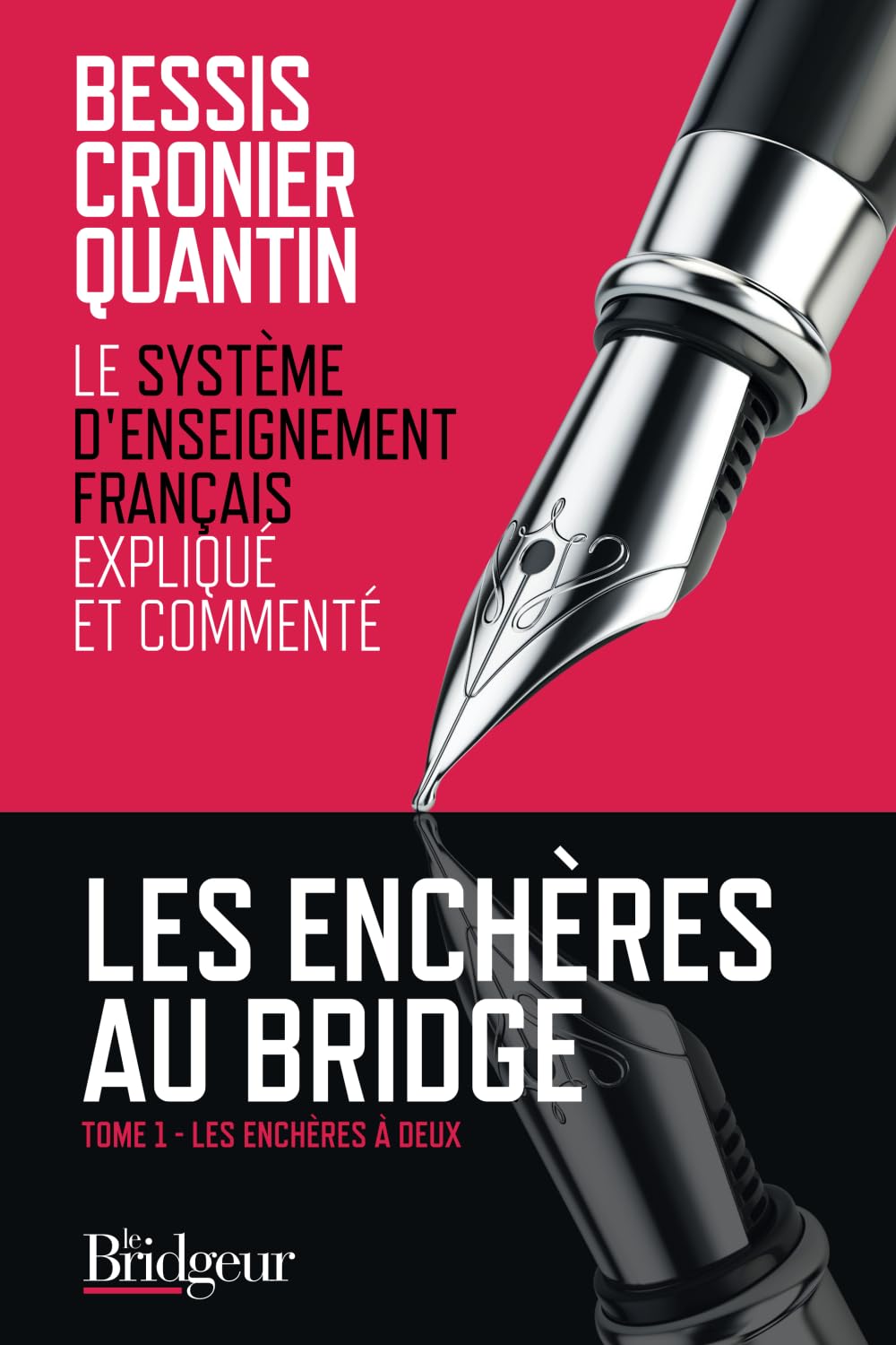 Les enchères au bridge: Tome 1 - Les enchères à deux: Le Système d'enseignement français expliqué et commenté