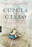 La cúpula del cielo (Fondo General - Narrativa) (Spanish Edition)