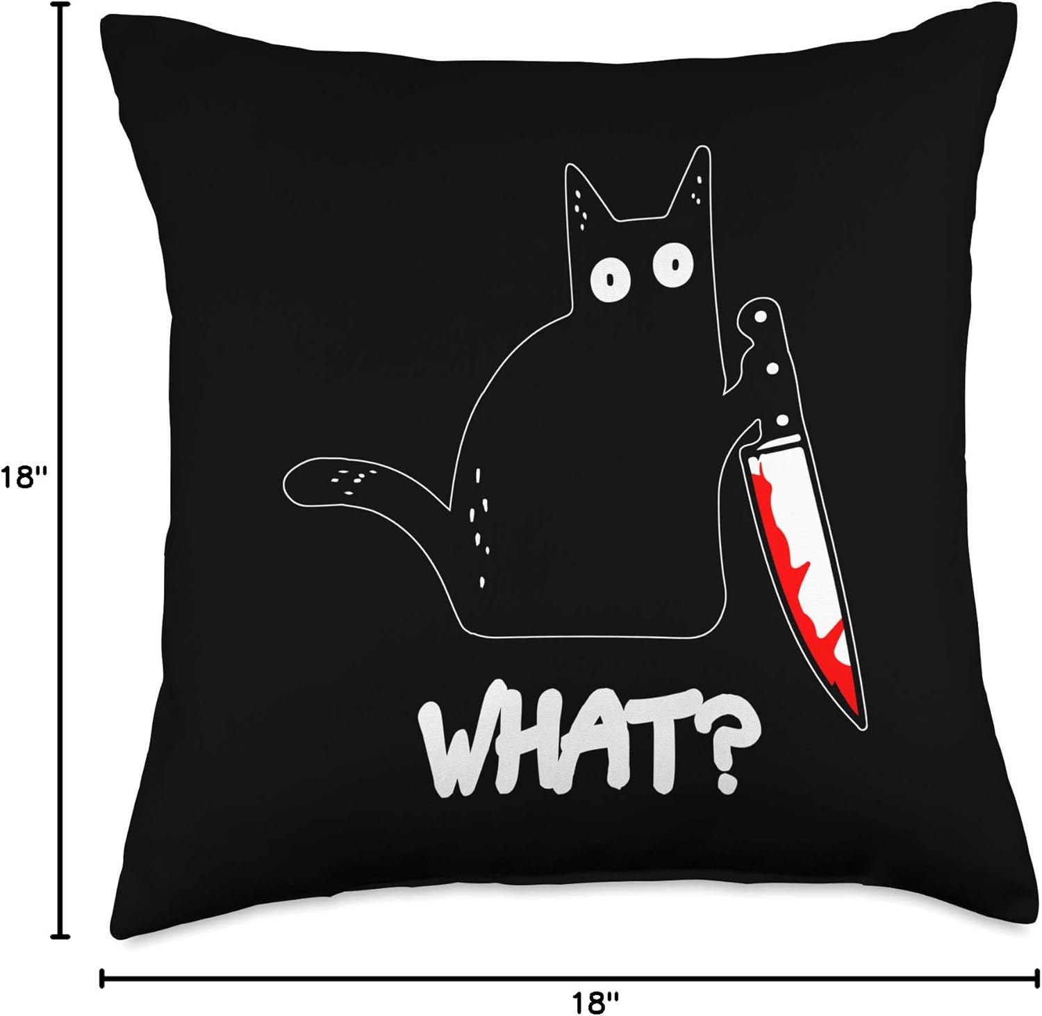 Funny Murderous Black Cat With Knife - Black Cat WHAT? -Dark Throw Pillow