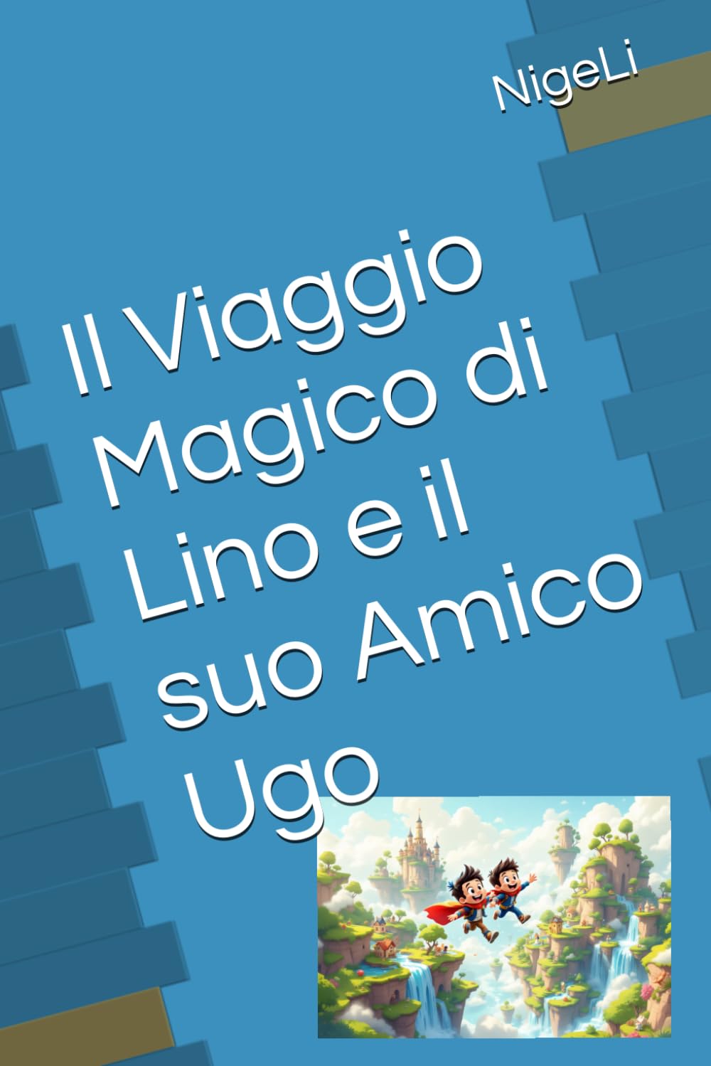Il Viaggio Magico di Lino e il suo Amico Ugo