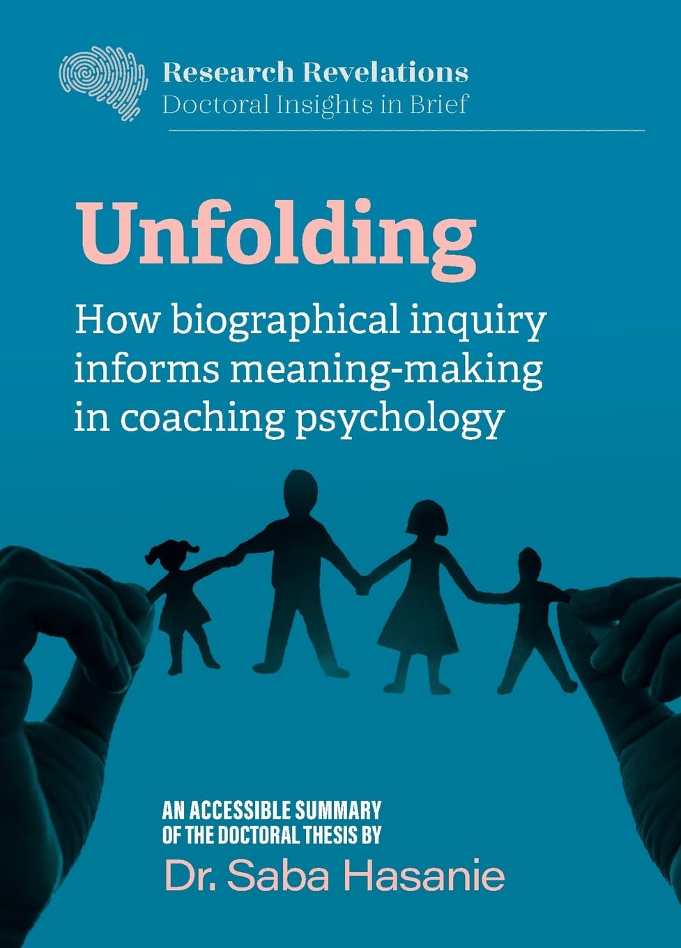 Unfolding: How biographical inquiry informs meaning-making in coaching psychology (Research Revelations)