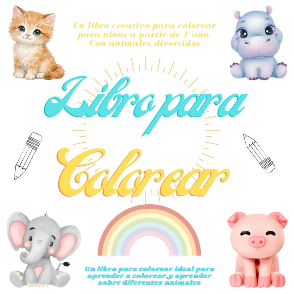 Libro de colorear para bebés, niños y niñas de 1, 2 y 3 años: Su primer libro de colorear para estimular su creatividad (... Libro de colorear para ... de colorear para estimular su creatividad