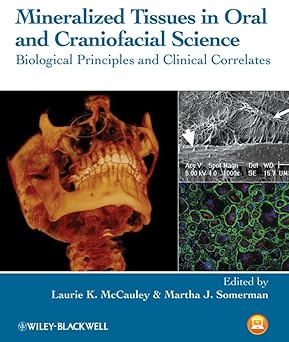 Mineralized Tissues In Oral And Craniofacial Science 3Ed: Biological Principles And Clinical Correlates (Hb)