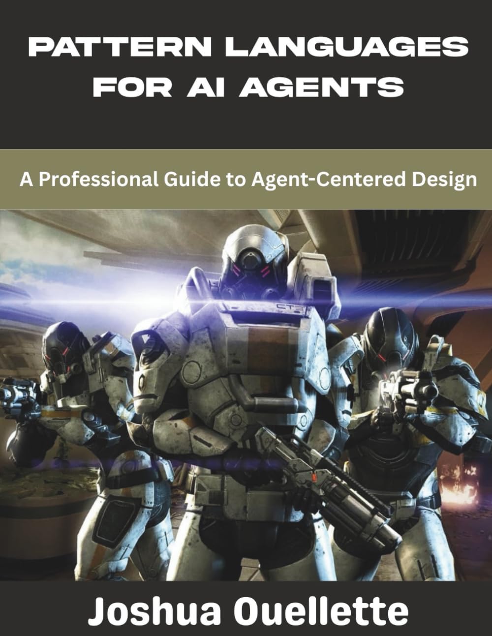 Pattern Languages for AI Agents: A Professional Guide to Agent-Centered Design (Artificial Intelligence)