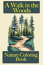 A Walk in the Woods: Nature Coloring Book | Easy coloring for adults and kids