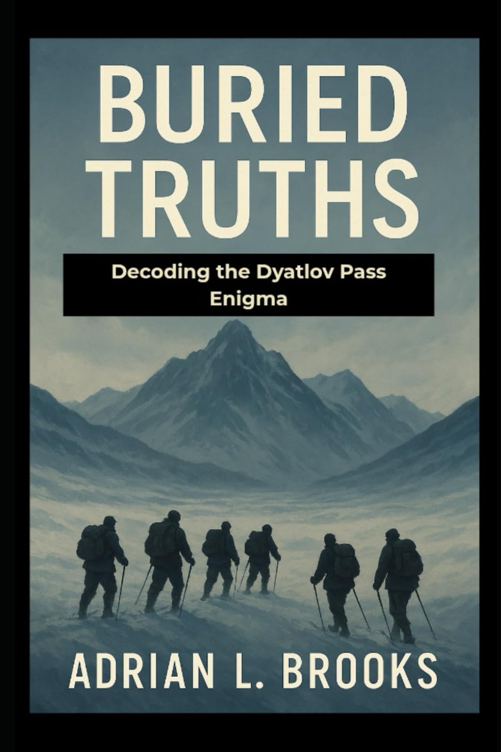Buried Truths: Decoding the Dyatlov Pass Enigma